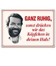 Bud Spencer Tin Sign Ganz ruhig,sonst drücken wir das... 10 x 15 cm