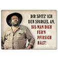 Bud Spencer Tin Sign Dir spitz' ich den Spargel an,... 10 x 15 cm