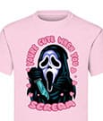 Scream T-Shirt Ghost Face You're Cute when you Scream Size XL